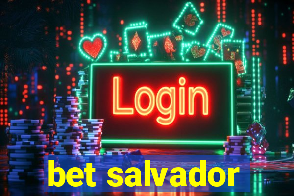 bet salvador